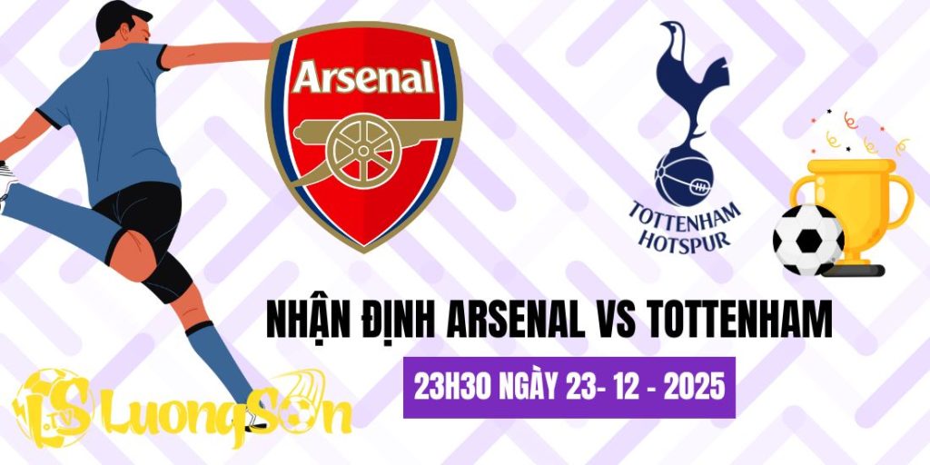 Nhận Định Arsenal Vs Tottenham Lúc 23h30 Ngày 23/11/2025 